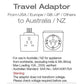 Travel Adaptor- From USA/ Europe/ GB/ JP/ Others to Australia